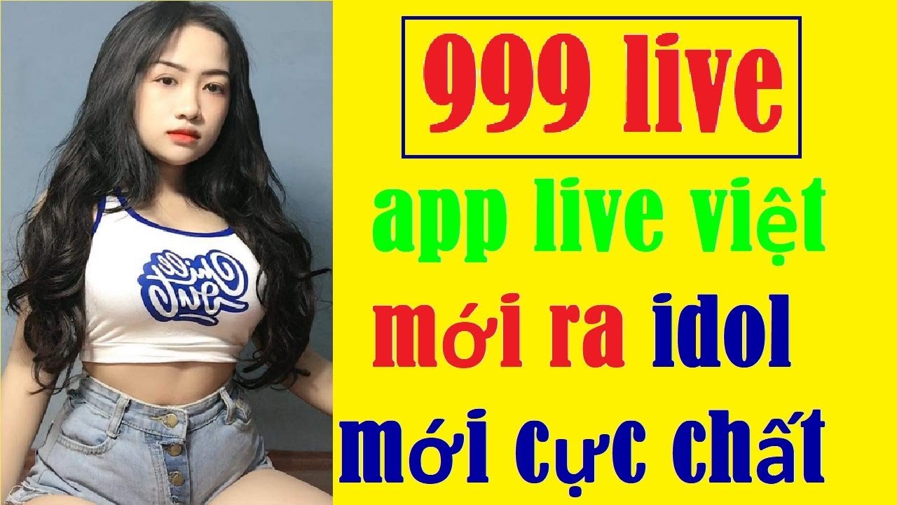 Đặc trưng chỉ 999 live mới có